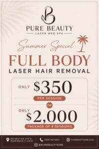 Poster for Pure Beauty: Summer Special—Full Body Laser Hair Removal, $350 per session or $2,000 for 8 sessions.